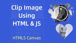 Clip Image HTML And JS : Clip image HTML | HTML5 Canvas Image Clipping