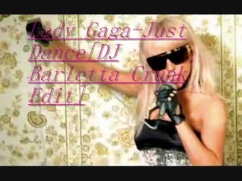 Lady Gaga-Just Dance[DJ Barletta Crunk Edit]