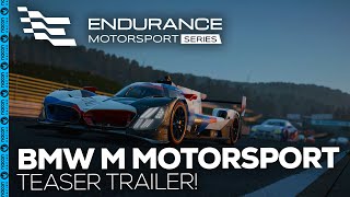 Endurance Motorsport Series 'BMW M Motorsports' Teaser Trailer