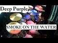 Deep Purple Smoke On The Water Drum Cover
