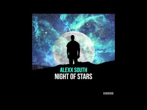 Alexx South - Night Of Stars(Original Mix)