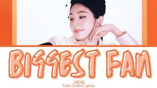 Download lagu IRENE 'Biggest Fan' Lyrics (아이린 Biggest Fan 가사) [Color Coded Han_Rom_Eng] | bluesidebyhope mp3
