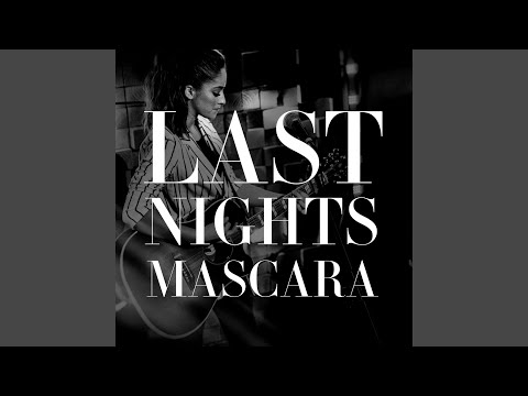 Last Night's Mascara