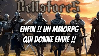 BELLATORES ! Le MMORPG qui pourrait tout changer ?