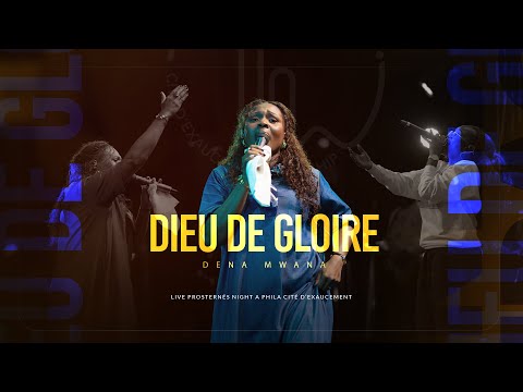 Dieu de gloire | Dena Mwana | CE WORSHIP