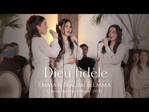 Dieu fidèle -  Emma, Naomi & Emma   (Joie dans le monde 2023)