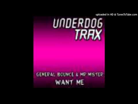 General_Bounce___Mr_Mister_-_Want_Me__Original_Mix_