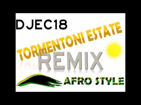DJEC18 - TORMENTONI REMIX AFRO STYLE