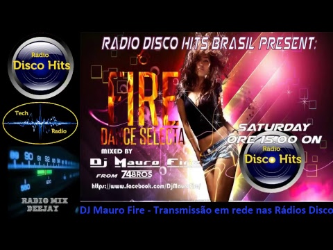 Fire Dance Selecta com DJ Mauro Fire edição de 14/05/2017