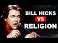 Bill Hicks' Sharpest Arguments Against Religion