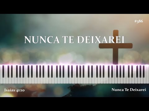 Hinário Adventista 386 - Nunca Te Deixarei
