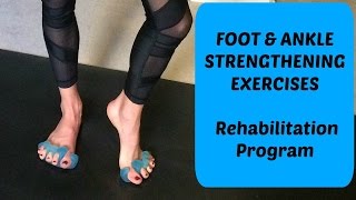 Foot and Ankle Strengthening Exercises. Rehabilitation Program For Pain Relief