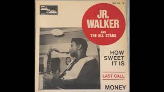 How Sweet It Is (To Be Loved by You) - Junior Walker &amp; the All-Stars