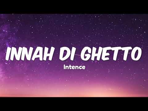 Intence - Innah Di Ghetto (Official Lyric Video)