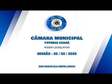 Sessão do dia 26/02/2026 - Câmara Municipal de Potengi-CE