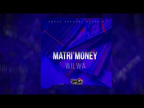 Wilwa - Matri'Money (Official Audio)