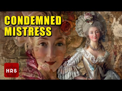 Why Was Royal Mistress Madame Du Barry Executed?