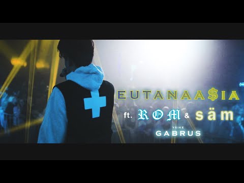 EUTANAA$IA, ROM, SÄM & VÄIKE GABRUS (Official After Movie)