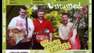 The Young Savages - Fast daddy Boogie (RAUCOUS RECORDS)