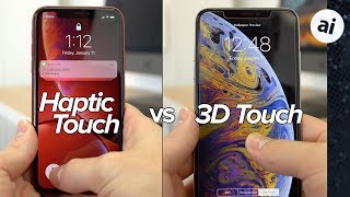 Haptic Touch vs 3D Touch - Is iPhone XR missing out?