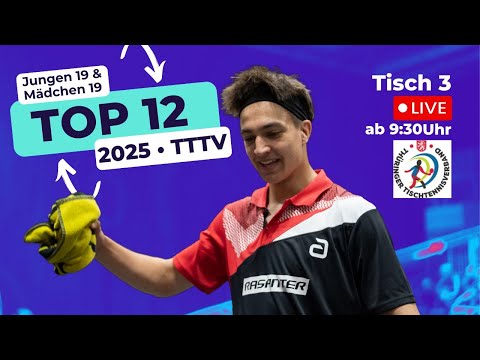 TTTV Top12 Jugend 2025 | Tisch 3 • Tischtennis • Livestream