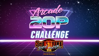 Arcade 20p Challenge - Street Fighter III: 3rd Strike