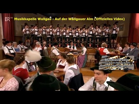 Musikkapelle Wallgau - Auf der Wallgauer Alm (Offizielles Video)