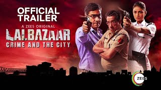 Lalbazaar | Official Trailer | Teaser | Hindi | A ZEE5 Original | Premieres 19th June on ZEE 5 |