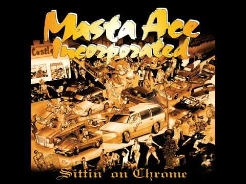 Masta Ace - Sittin’ On Chrome - 4 Da Mind - Cella Dwellas (Official Audio)