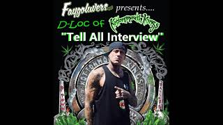 D-Loc Of Kottonmouth Kings &quot;Tell All Interview&quot;
