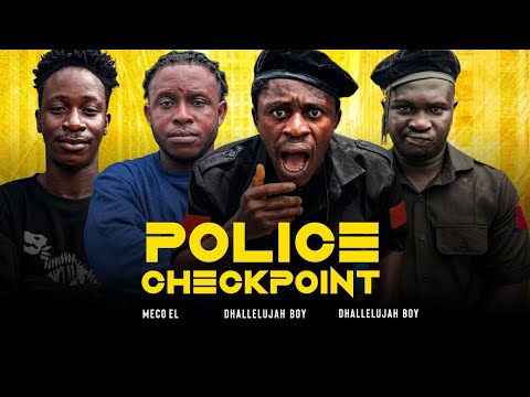 POLICE CHECKPOINT (meco again) 