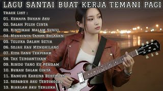 Download lagu Lagu Santai Buat Kerja Temani Pagi 🌅 Full Album Slow Rock Mellow Terbaru 2026 mp3