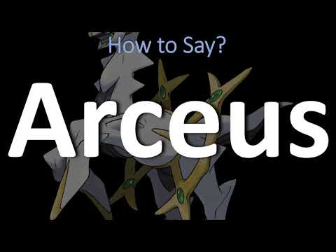 How to Pronounce Arceus? (CORRECTLY) | Pokemon Names Pronunciation