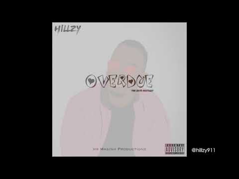 Hillzy - Overdue Mixtape (OFFICIAL FULL AUDIO STREAM)
