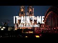 Kygo Selena Gomez It Ain T Me Lyrics