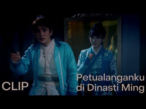 Clip EP10 Penyelidikan | Petualanganku di Dinasti MingINDO SUB