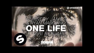 Sunnery James & Ryan Marciano - One Life ft. Miri Ben-Ari (OUT NOW)