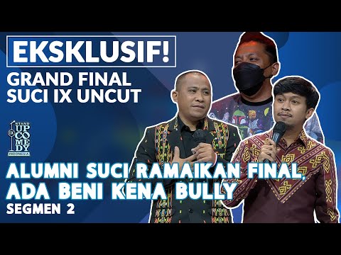 Alumni SUCI Ramaikan Final, Ada Beni Ikutan Kena Bully - FINAL SUCI IX UNCUT [SEGMEN 2]