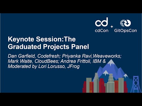 Keynote Session:The Graduated Projects Panel - Dan, Priyanka, Mark, Andrea & Lori