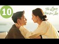 ENG SUB | The Love You Give Me  | EP10 | 你给我的喜欢 | Wang Yuwen, Wang Ziqi