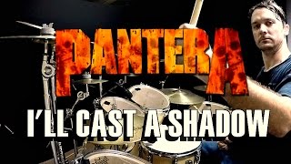 PANTERA - I'll Cast A Shadow - Drum Cover