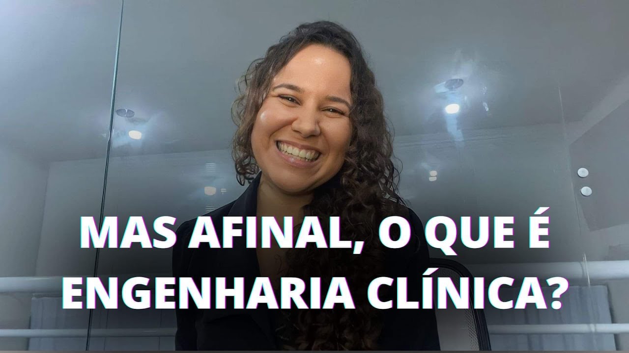 O QUE É ENGENHARIA CLÍNICA?