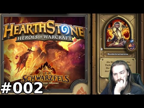 [HS] [Der Schwarzfels] - [#002] - Dunkeleisenarena - Schwarzfelstiefen - Hearthstone [Deutsch]