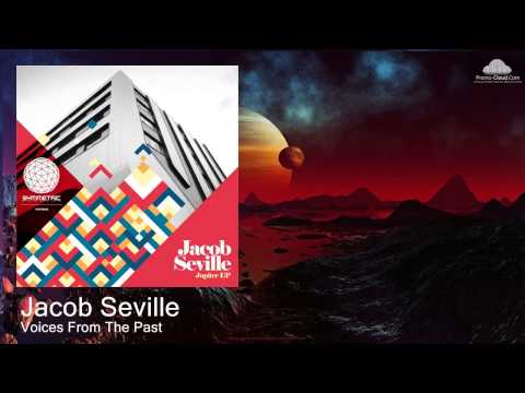 Jacob Seville - Voices From The Past (Original Mix)