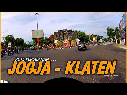 Rute Perjalanan dari KOTA JOGJA ke KOTA KLATEN Jawa Tengah | Via Jalur Utama Jogja - Solo - Madiun