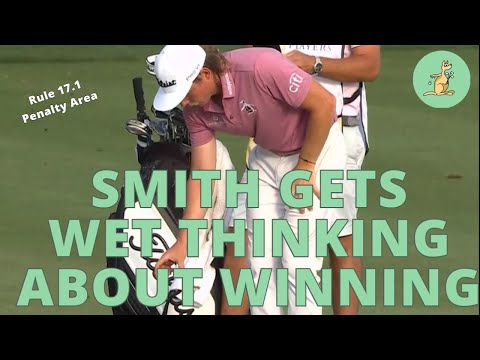 Smith Gets Wet Thinking About Winning - Golf Rules Explained