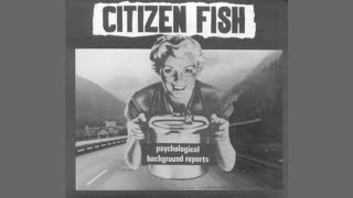Citizen Fish - Flinch