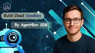 Use AgentBox SDK to spin up your cloud sandbox