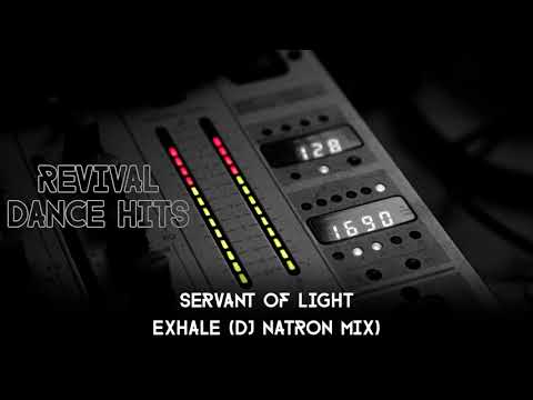 Servant Of Light - Exhale (DJ Natron Mix) [HQ]