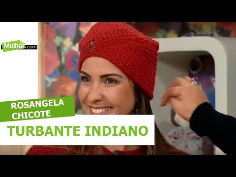 Turbante Indiano - Rosângela Chicote – 12/07/2018